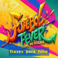 frases para filho jogador de futebol